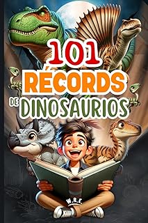 101 RECORD MÁS ASOMBROSOS DE DINOSAURIOS