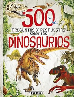 500 preguntas y respuestas sobre los dinosaurios Tapa blanda