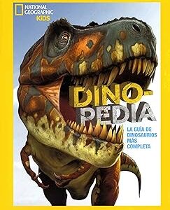 Dinopedia. La guía de dinosaurios más completa